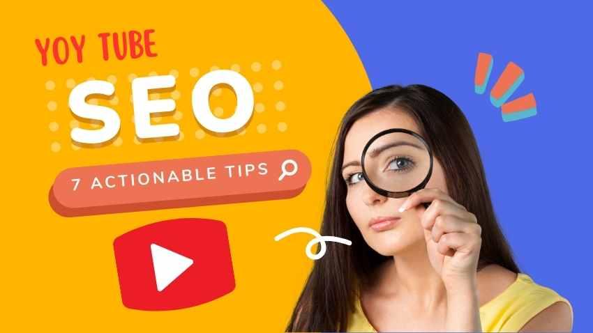 Mastering YouTube SEO: 7 Actionable Tips to Skyrocket Your Rankings